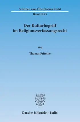 Fritsche | Der Kulturbegriff im Religionsverfassungsrecht | Buch | 978-3-428-14632-1 | www.sack.de