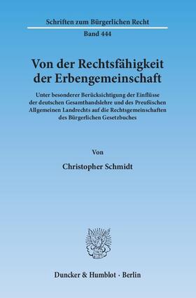 Schmidt | Von der Rechtsfähigkeit der Erbengemeinschaft | Buch | 978-3-428-14641-3 | sack.de