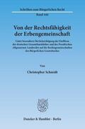 Schmidt |  Von der Rechtsfähigkeit der Erbengemeinschaft | Buch |  Sack Fachmedien