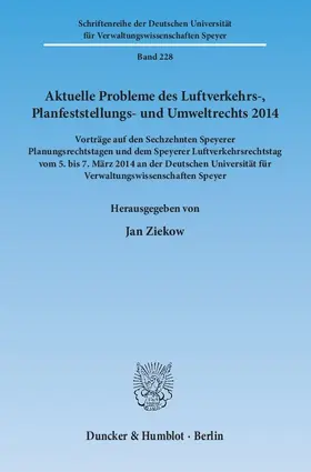 Ziekow |  Aktuelle Probleme des Luftverkehrs-, Planfeststellungs- und Umweltrechts 2014 | Buch |  Sack Fachmedien