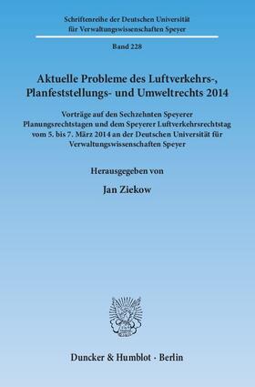 Ziekow | Aktuelle Probleme des Luftverkehrs-, Planfeststellungs- und Umweltrechts 2014 | Buch | 978-3-428-14690-1 | sack.de