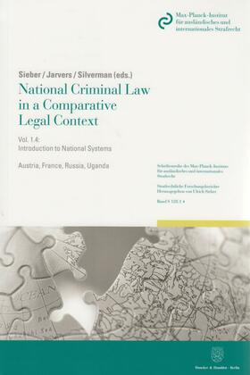 Sieber / Jarvers / Silverman | National Criminal Law in a Comparative Legal Context | Buch | 978-3-428-14691-8 | sack.de