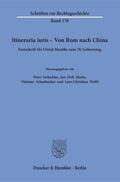 Gröschler / Harke / Schanbacher |  Itineraria iuris - Von Rom nach China. | Buch |  Sack Fachmedien