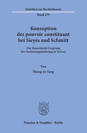 Yang |  Konzeption des pouvoir constituant bei Sieyès und Schmitt | Buch |  Sack Fachmedien