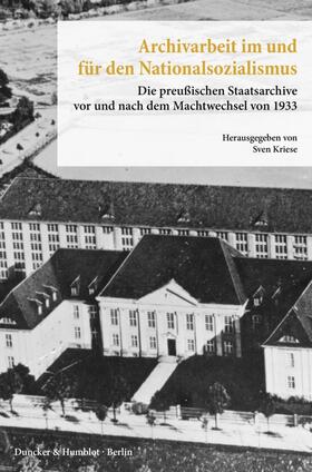 Kriese |  Archivarbeit im und für den Nationalsozialismus | Buch |  Sack Fachmedien