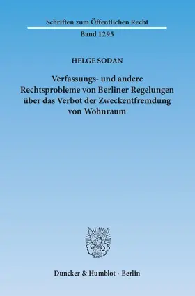 Sodan |  Verfassungs- und andere Rechtsprobleme von Berliner Regelungen über das Verbot der Zweckentfremdung von Wohnraum | Buch |  Sack Fachmedien