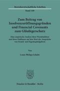 Schulte |  Zum Beitrag von Insolvenzeröffnungsgründen und Financial Covenants zum Gläubigerschutz | Buch |  Sack Fachmedien