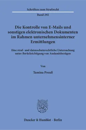 Preuß |  Die Kontrolle von E-Mails und sonstigen elektronischen Dokumenten im Rahmen unternehmensinterner Ermittlungen | Buch |  Sack Fachmedien