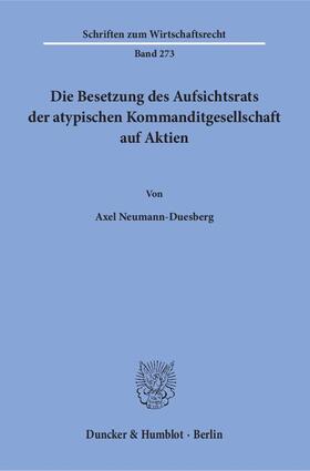 Neumann-Duesberg | Neumann-Duesberg, A: Besetzung des Aufsichtsrats | Buch | 978-3-428-14763-2 | sack.de