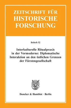 Garnier / Vogel |  Interkulturelle Ritualpraxis in der Vormoderne: Diplomatische Interaktion an den östlichen Grenzen der Fürstengesellschaft. | Buch |  Sack Fachmedien