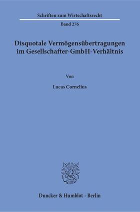 Cornelius | Disquotale Vermögensübertragungen im Gesellschafter-GmbH-Verhältnis | Buch | 978-3-428-14787-8 | sack.de