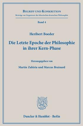 Boeder / Brainard / Zubiria | Die Letzte Epoche der Philosophie in ihrer Kern-Phase | Buch | 978-3-428-14804-2 | sack.de