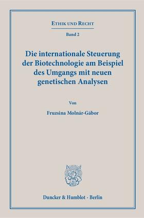 Molnár-Gábor |  Die internationale Steuerung der Biotechnologie am Beispiel des Umgangs mit neuen genetischen Analysen | Buch |  Sack Fachmedien