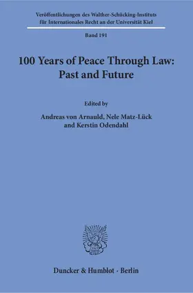 Arnauld / Matz-Lück / Odendahl |  100 Years of Peace Through Law: Past and Future | Buch |  Sack Fachmedien