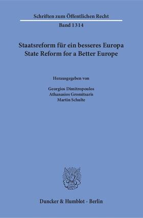 Dimitropoulos / Gromitsaris / Schulte | Staatsreform für ein besseres Europa / State Reform for a Better Europe | Buch | 978-3-428-14858-5 | sack.de