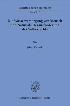 Karbach |  Die Wasserversorgung von Mensch und Natur als Herausforderung des Völkerrechts | Buch |  Sack Fachmedien
