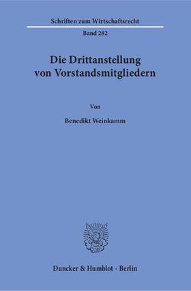 Weinkamm | Die Drittanstellung von Vorstandsmitgliedern | Buch | 978-3-428-14872-1 | sack.de