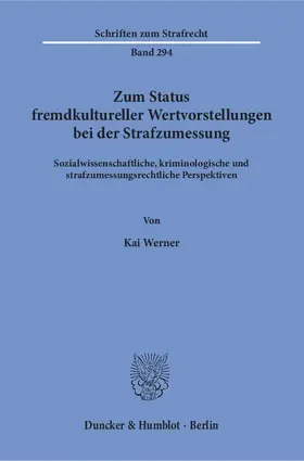 Werner |  Zum Status fremdkultureller Wertvorstellungen bei der Strafzumessung | Buch |  Sack Fachmedien