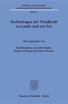 Brinktrine / Harke / Ludwigs |  Rechtsfragen der Windkraft zu Lande und zur See | Buch |  Sack Fachmedien