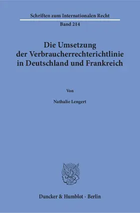Lengert |  Die Umsetzung der Verbraucherrechterichtlinie in Deutschland und Frankreich | Buch |  Sack Fachmedien
