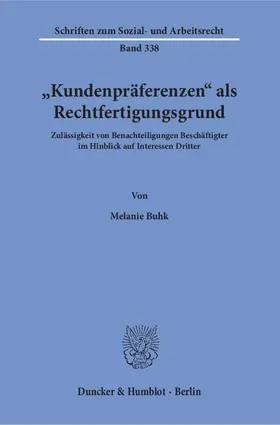 Buhk | "Kundenpräferenzen" als Rechtfertigungsgrund. | Buch | 978-3-428-14907-0 | www.sack.de