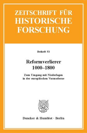 Bihrer / Schiersner |  Reformverlierer 1000-1800 | Buch |  Sack Fachmedien