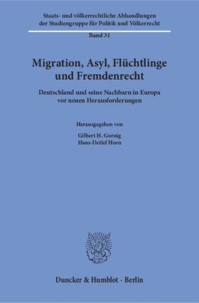Gornig / Horn | Migration, Asyl, Flüchtlinge und Fremdenrecht. | Buch | 978-3-428-14938-4 | sack.de