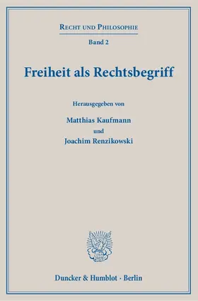Kaufmann / Renzikowski |  Freiheit als Rechtsbegriff | Buch |  Sack Fachmedien