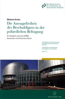 Arslan | Die Aussagefreiheit des Beschuldigten in der polizeilichen Befragung. | Buch | 978-3-428-14957-5 | sack.de