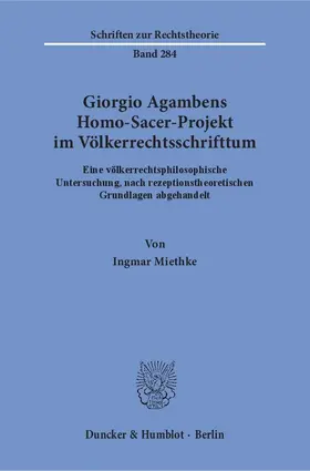 Miethke |  Giorgio Agambens Homo-Sacer-Projekt im Völkerrechtsschrifttum | Buch |  Sack Fachmedien