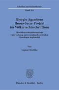 Miethke |  Giorgio Agambens Homo-Sacer-Projekt im Völkerrechtsschrifttum | Buch |  Sack Fachmedien