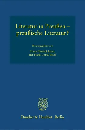 Kraus / Kroll |  Literatur in Preußen – preußische Literatur? | Buch |  Sack Fachmedien