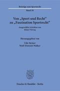 Vieweg / Walker / Steiner |  Vieweg, K: Von »Sport und Recht« zu »Faszination Sportrecht« | Buch |  Sack Fachmedien
