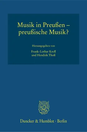 Kroll / Thoß |  Musik in Preußen – preußische Musik? | Buch |  Sack Fachmedien