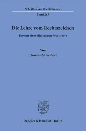 Seibert |  Die Lehre vom Rechtszeichen | Buch |  Sack Fachmedien