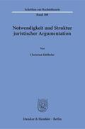 Kübbeler |  Notwendigkeit und Struktur juristischer Argumentation | Buch |  Sack Fachmedien