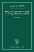 Schmitt |  Die geistesgeschichtliche Lage des heutigen Parlamentarismus | Buch |  Sack Fachmedien