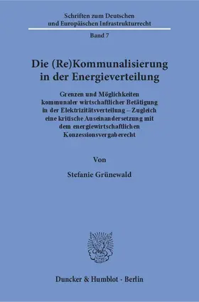 Grünewald |  Die (Re)Kommunalisierung in der Energieverteilung | Buch |  Sack Fachmedien