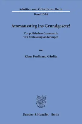 Gärditz | Atomausstieg ins Grundgesetz? | Buch | 978-3-428-15051-9 | www.sack.de