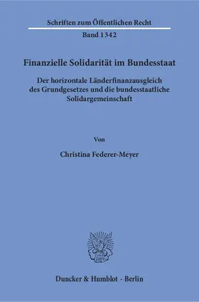 Federer-Meyer | Finanzielle Solidarität im Bundesstaat | Buch | 978-3-428-15078-6 | www.sack.de