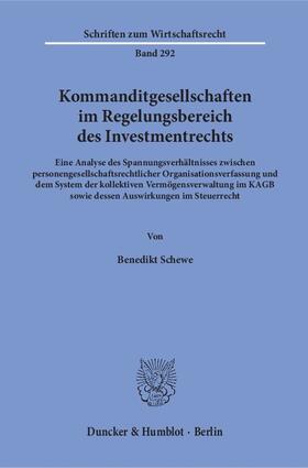 Schewe |  Kommanditgesellschaften im Regelungsbereich des Investmentrechts | Buch |  Sack Fachmedien