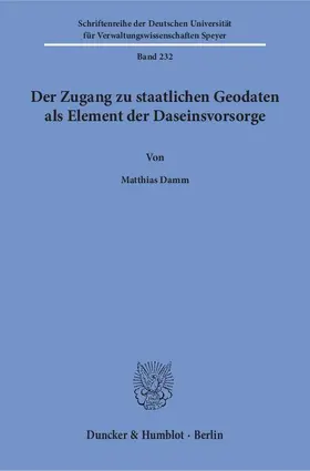 Damm |  Der Zugang zu staatlichen Geodaten als Element der Daseinsvorsorge | Buch |  Sack Fachmedien