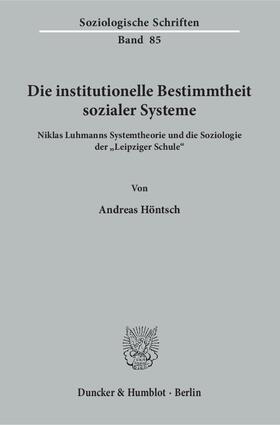 Höntsch |  Höntsch, A: Die institutionelle Bestimmtheit sozialer System | Buch |  Sack Fachmedien