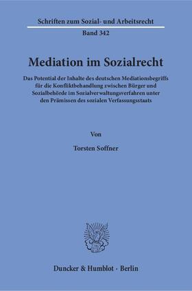 Soffner |  Soffner, T: Mediation im Sozialrecht. | Buch |  Sack Fachmedien