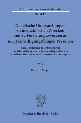 Meyer |  Meyer, K: Genetische Untersuchungen zu medizinischen Zwecken | Buch |  Sack Fachmedien
