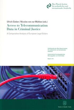 Sieber / Mühlen | Access to Telecommunication Data in Criminal Justice | Buch | 978-3-428-15143-1 | sack.de