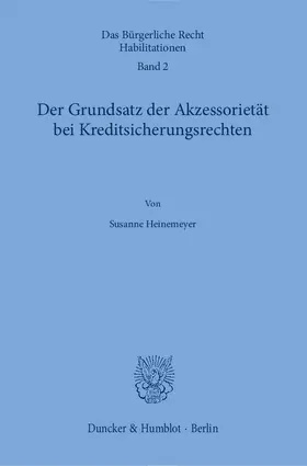 Heinemeyer |  Der Grundsatz der Akzessorietät bei Kreditsicherungsrechten | Buch |  Sack Fachmedien