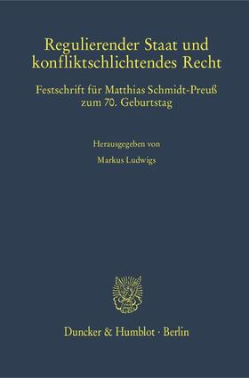 Ludwigs | Regulierender Staat und konfliktschlichtendes Recht. | Buch | 978-3-428-15156-1 | sack.de