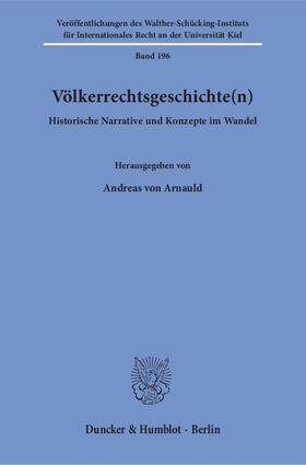 Arnauld |  Völkerrechtsgeschichte(n) | Buch |  Sack Fachmedien