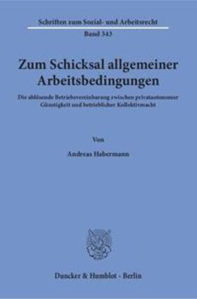 Habermann |  Habermann, A: Zum Schicksal allgemeiner Arbeitsbedingungen | Buch |  Sack Fachmedien